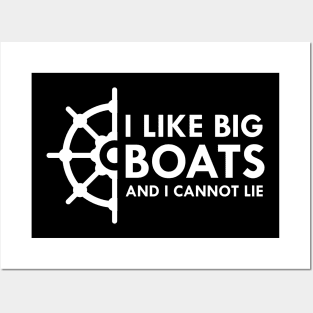 Boat - I like big boats and I cannot lie Posters and Art